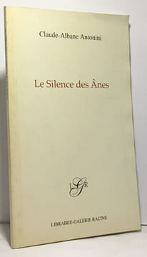 Le silence des ânes. Antonini Claude-Albane