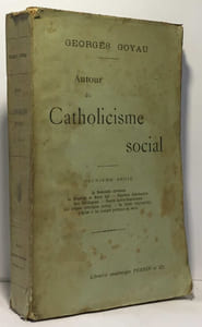 Autour du Catholicisme social - deuxième série - la démocratie chrétienne le monastère au moyen âge figurines franciscaines léon ollé laprune charles lecour grandmaison les congrès catholiques so
