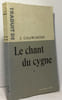 Le chant du cygne - com&eacute;die moderne - traduit par Madame Claireau - tome deux. Galsworthy John