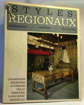 Styles régionaux - architecture mobilier décoration - coll. Plaisir de France tome 1 à 4: Lorraine Luxeuil-Montbéliard Franche-Comté... + Champagne ...