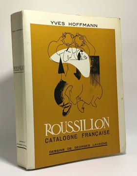 Roussillon - Catalogne Française - dessins de Georges Lavagne. Hoffman Yves