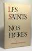 Les saints nos fr&egrave;res - calandrier pour chaque jour de l'ann&eacute;e r&eacute;pertoire onosmatique. Couneson S&eacute;verin-Georges