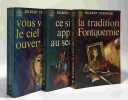 Vous verrez le ciel ouvert + Ce si&egrave;cle appelle au secours + La tradition Fontquernie --- 3 livres. Cesbron Gilbert