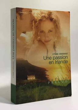 Une passion en Irlande. Graham Lynne  Wolff-Perry Isabel
