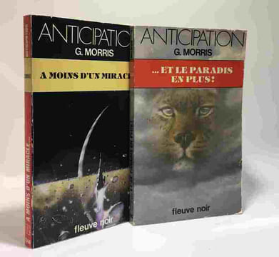 A moins d'un miracle : Collection : Anticipation fleuve noir n° 1344 + et le paradis en plus! --- 2 livres. Morris G Brabet Piere