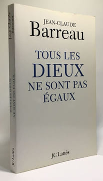 Tous les dieux ne sont pas égaux. Barreau Jean-Claude