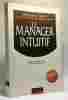 LE MANAGER INTUITIF. Une nouvelle force. Le Saget Meryem