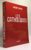 Les catholiques. Tincq Henri