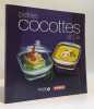 Petites cocottes et Cie. Collectif