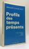 Profils des temps pr&eacute;sents - avec 24 id&eacute;es pour l'avenir. Savy Bernard-Claude