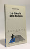 La th&eacute;orie de la d&eacute;cision. Kast Robert