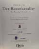 Der Rosenkavalier ( Le Chevalier à la rose) comédie pour musique en trois actes - livret de Hugo Von Hofmannsthal. Strauss Richard