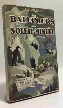 Les baleiniers du soleil de minuit - illustrations de Charles Pont --- coll. Heures Joyeuses Nature. Villiers A.J