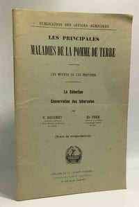 Les principales maladies de la pomme de terre - les moyens de les prévenir - La sélection conservation des tubercules