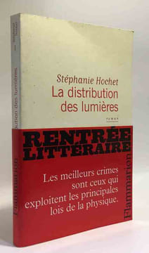La distribution des lumières. Stéphanie Hochet