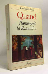 Quand flamboyait la Toison d'or