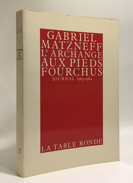 Journal / Gabriel Matzneff Tome 2 : L'archange Aux Pieds Fourchus - journal 1963-1964). Matzneff Gabriel