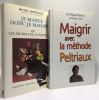 Je mange donc je maigris ou les secrets de la nutrition + Maigrir avec la méthode Peltriaux --- 2 livres. Montignac Michel  Rouger Philippe (préface)