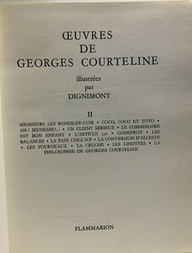 Oeuvres de Georges Courteline illustrées par Dignimont: Messieurs les ronds-de-cuir Coco coco et toto Ah! Jeunesse! Un client sérieux; Le commissaire ...