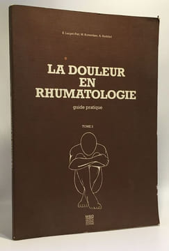 La douleur en rhumatologie - guide pratique - tome 2. Piet Rotterdam Haddad
