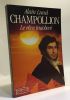 CHAMPOLLION LE REVE INACHEVE. C. Lunel Alain