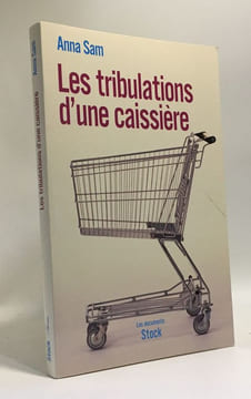 Les tribulations d'une caissière. Sam Anna