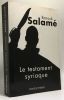 Le Testament syriaque. Salamé Barouk