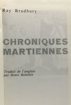Chroniues martiennes - traduit par Henri Robillot. Bradbury Ray