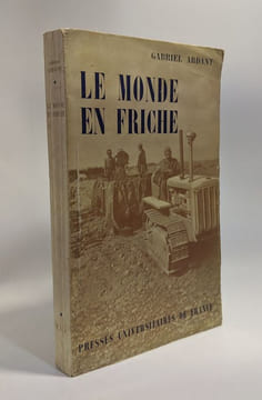 Le monde en friche - 2e édition entièrement refondue. Ardant Gabriel