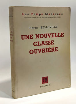 Une nouvelle classe ouvrière - collection des temps modernes. Belleville Pierre