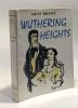 Wuthering Heights - adapté de l'anglais (texte intégral) par Jacques Marcireau - couverture illustrée par Emilien Dufour. Bronte Emily