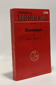 Dominique - bibliothèque mondiale n°29 bimensuelle 30 mars 1954. Fromentin Eugène
