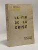 La fin de la crise - avec hommage de l'auteur. Crivelli D