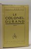 Le colonel Durand. Martet Jean