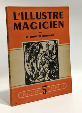 L'ILLUSTRE MAGICIEN / Les amants de Kandahar - Histoire de Don Pierre de Luna / N°33 DE LA COLLECTION DAUPHINE. De Gobineau Comte