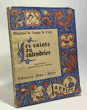 Les saints du calendrier - Janvier - illustrations de Henriette de Costier. De Langle De Cary Marteau