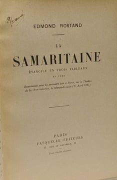 Chantecler pièce en 4 actes et 2 vers + La Samaritaine évangile en trois tableaux en vers + Les Romanesques comédie en 3 actes en vers précédés de Les ...