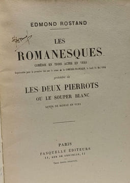 Chantecler pièce en 4 actes et 2 vers + La Samaritaine évangile en trois tableaux en vers + Les Romanesques comédie en 3 actes en vers précédés de Les ...