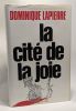 La Cité de la joie + Cette nuit la liberté + Le cinquième cavalier--- 3 volumes. Lapierre Dominique