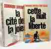 La Cité de la joie + Cette nuit la liberté --- 2 livres. Lapierre Dominique