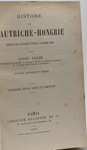 Histoire de l'Autriche-Hongrie depuis les origines jusqu'à l'année 1894 - contenant 6 cartes - 4e édition revue et complétée