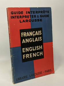 Français - Anglais / English French --- guide interprète interpréter et guide Larousse