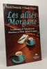 Les alliés Morgane. Dumoulin Nicole  Théoret Natalia