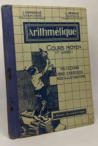 Arithmétique - cours moyen 1re année - 115 leçons 1860 exercices et problèmes gradués - 400 illustrations de Ray-Lambert