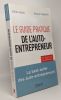 Le guide pratique de l'auto-entrepreneur : Les best-seller des auto-entrepreneurs. Daïd Gilles  Nguyên Pascal