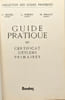 GUIDE PRATIQUE DU CERTIFICAT D'ETUDES PRIMAIRES. MICHEL C. HUBERT L. MALLET M