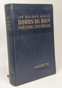 Bords du Rhin - Forêt-Noire Pays Rhénans - les guides bleus