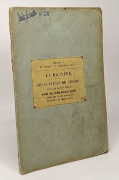 Des ouvrages de l'esprit - nouvelle édition collationnée sur les meilleurs textes avec des notes philologiques littéraires et historiques. ...