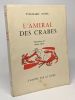 L'amiral des crabes - illustrations de Michel Frérot - avec hommage de l'auteur. Rudel Yves-marie