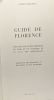 Guide de Florence - avec plus de 120 illustrations en noir et en couleurs et le plan des monuments - description des monuments et des musées en sept ...